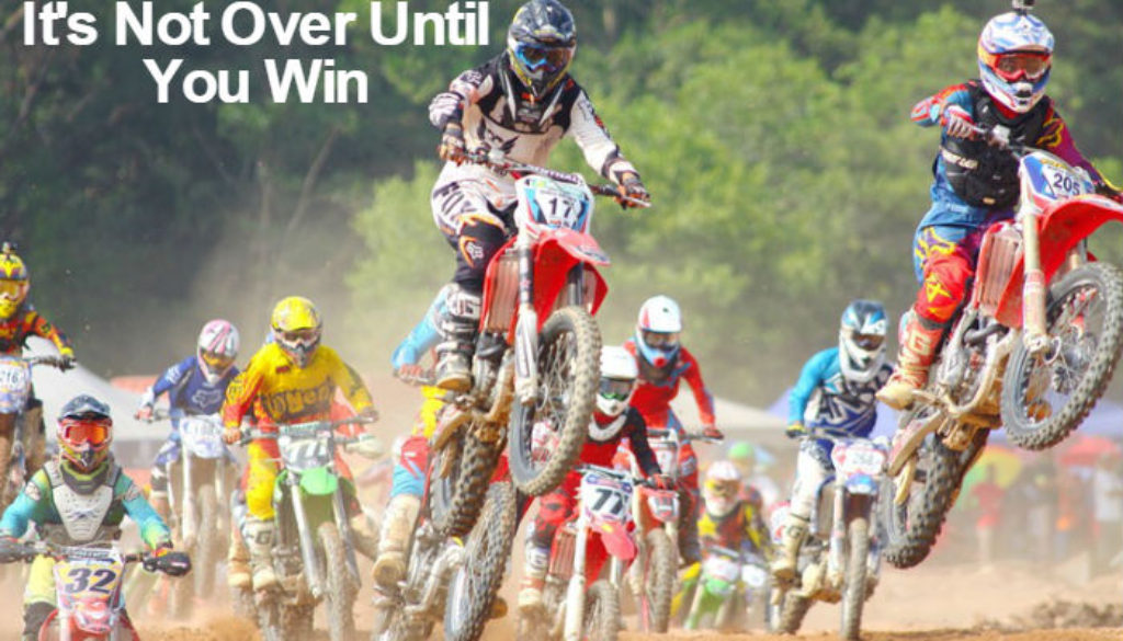 It's Not Over Until You Win QUOTATION