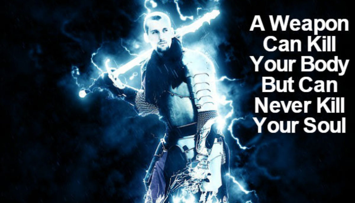 No Weapon Can Kill Your Soul QUOTATION