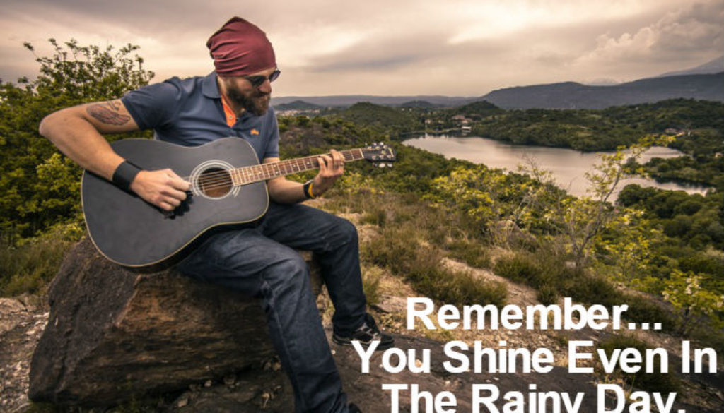 You Shine Even In The Rainy Day QUOTATION