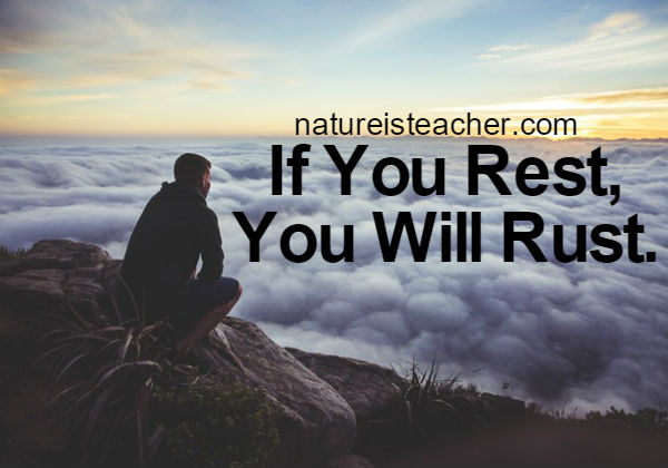 If You Rest, You Will Rust QUOTATION